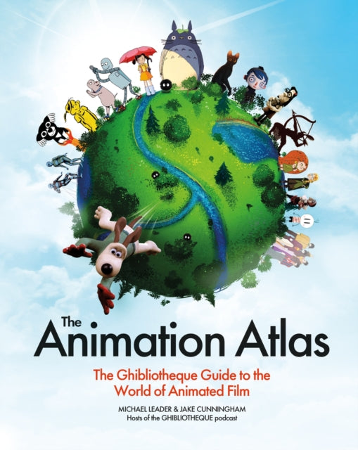 Animation Atlas, The Ghibliotheque Guide to the World of Animated Film 9781035427291 Jake Cunningham