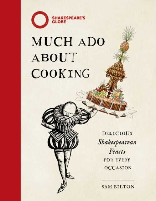 Much Ado About Cooking, Delicious Shakespearean Feasts for Every Occasion 9781035427680 O. H. ! Life