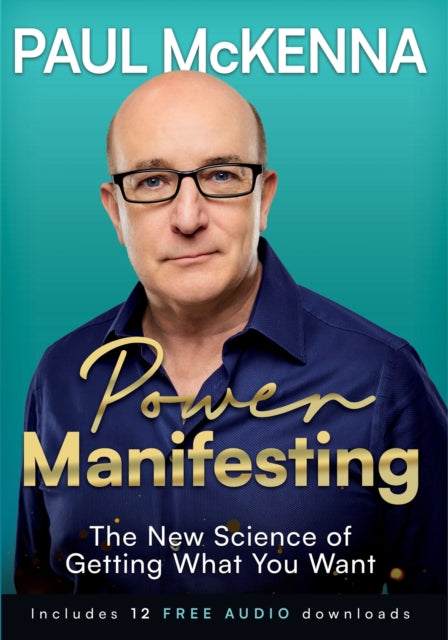 Power Manifesting, The New Science of Getting What You Want 9781035428298 Paul McKenna