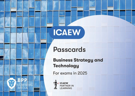 Book cover of: ICAEW Business Strategy and Technology. By: BPP Learning Media