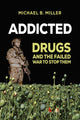 Book cover of: Addicted. By: Michael B. Miller