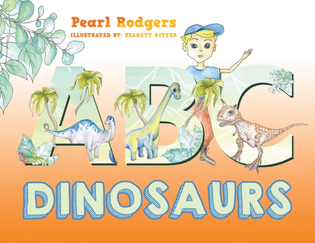 Book cover of: ABC Dinosaurs. By: Pearl Rodgers