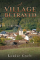 Book cover of: Village Betrayed. By: Louise Croft