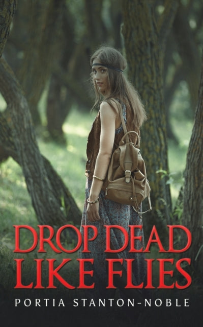 Book cover of: Drop Dead Like Flies. By: Portia Stanton-Noble