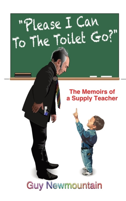 Book cover of: Please I Can to the Toilet Go?. By: Guy Newmountain