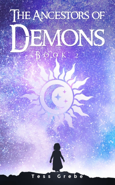 Book cover of: Ancestors of Demons - Book 2. By: Tess Grebe