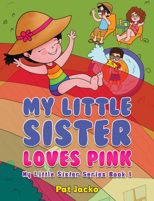Book cover of: My Little Sister Loves Pink. By: Pat Jacko