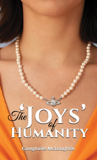 Book cover of: ‘Joys’ of Humanity. By: Conghaile McLaughlin