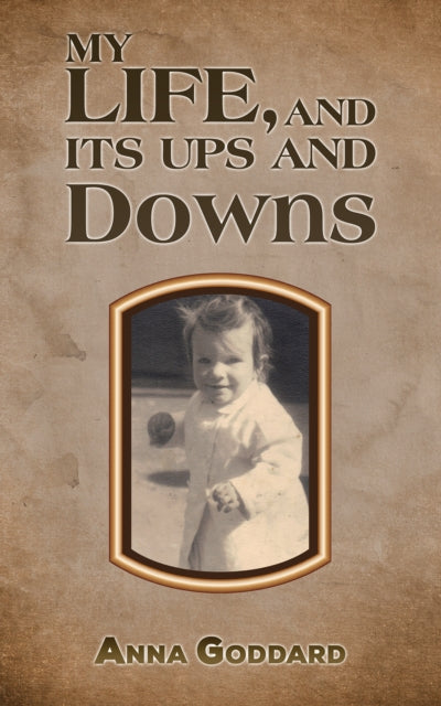 Book cover of: My Life, and Its Ups and Downs