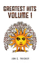 Book cover of: Greatest Hits Volume 1. By: Jon C. Trickey