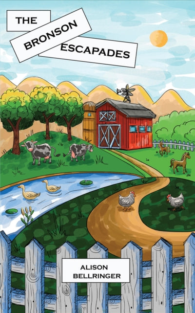 Book cover of: Bronson Escapades. By: Alison Bellringer