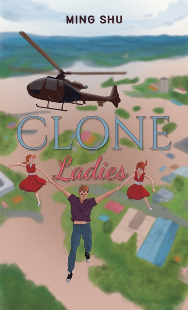 Book cover of: Clone Ladies. By: Ming Shu