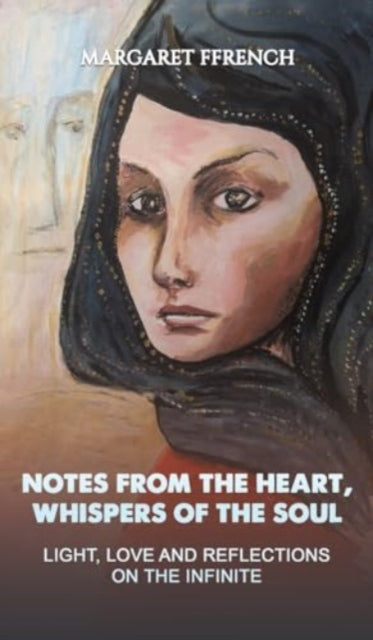 Book cover of: Notes from the Heart, Whispers of the Soul