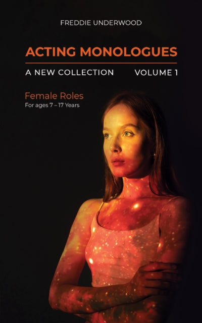 Book cover of: Acting Monologues | A New Collection | Volume I. By: Freddie Underwood
