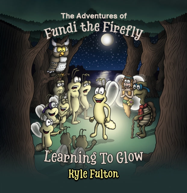 Book cover of: Adventures of Fundi the Firefly. By: Kyle Fulton