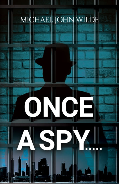 Book cover of: Once a Spy...... By: Michael John Wilde