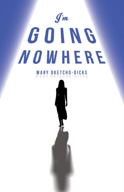 Book cover of: I'm Going Nowhere