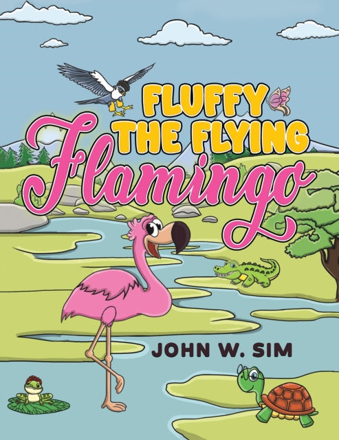 Book cover of: Fluffy the Flying Flamingo