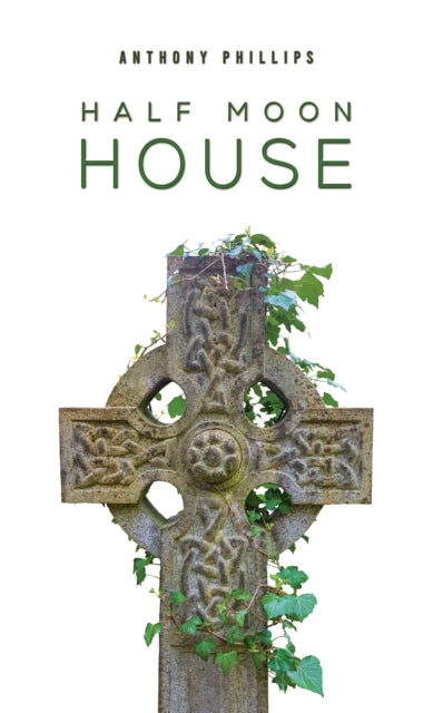 Book cover of: Half Moon House. By: Anthony Phillips