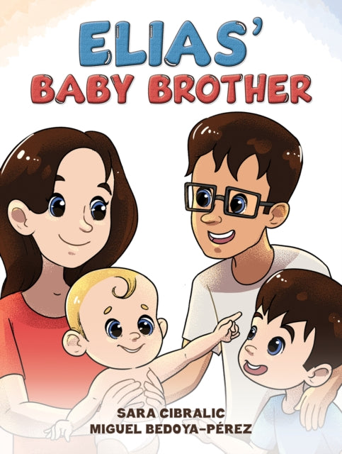 Book cover of: Elias' Baby Brother. By: Sara Cibralic