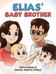 Book cover of: Elias' Baby Brother. By: Sara Cibralic