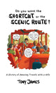 Book cover of: Do You Want the Shortcut or the Scenic Route?