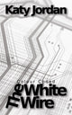 Book cover of: Colour Coded: The White Wire. By: Katy Jordan