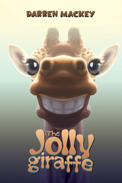 Book cover of: Jolly Giraffe