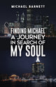 Book cover of: Finding Michael: A Journey in Search of My Soul. By: Michael Barnett
