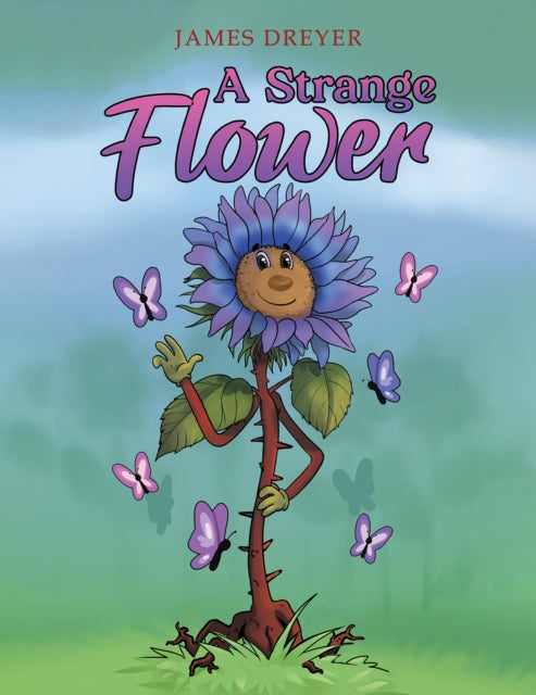 Book cover of: Strange Flower. By: James Dreyer