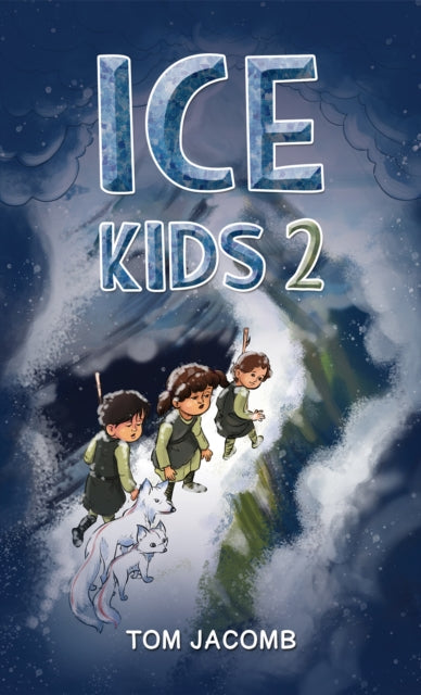 Book cover of: Ice Kids 2. By: Tom Jacomb