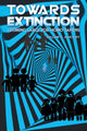 Book cover of: Towards Extinction. By: William R. Ashcroft