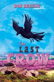 Book cover of: Last Crow. By: Bob Berzins