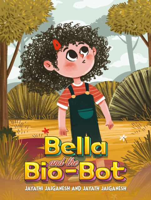 Book cover of: Bella and the Bio-Bot