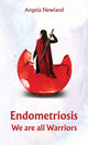 Book cover of: Endometriosis – We are all Warriors