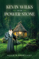 Book cover of: Kevin Wilks and the Power Stone. By: Kevin N. Shortland