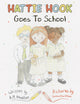 Book cover of: Hattie Hook Goes to School. By: A. M. Houston