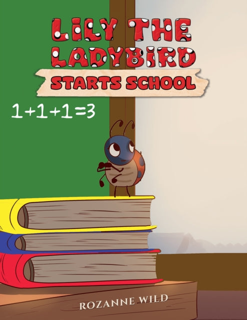 Book cover of: Lily the Ladybird Starts School