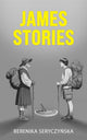 Book cover of: James Stories. By: Berenika Seryczyńska