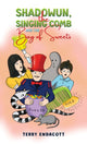 Book cover of: Shadowun, the Singing Comb and the Bag of Sweets?. By: Terry Endacott