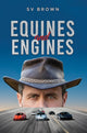 Book cover of: Equines and Engines. By: Sv Brown