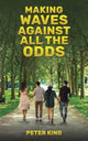 Book cover of: Making Waves Against All the Odds