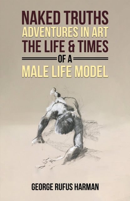 Book cover of: Naked Truths: Adventures in Art