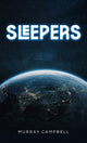 Book cover of: Sleepers. By: Murray Campbell