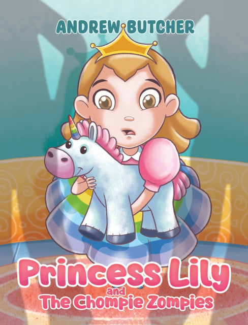 Book cover of: Princess Lily and The Chompie Zompies