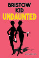 Book cover of: Bristow Kid – Undaunted