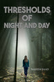 Book cover of: Thresholds of Night and Day