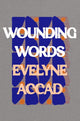 Book cover of: Wounding Words. By: Evelyne Accad