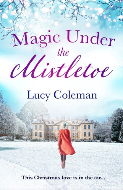 Book cover of: Magic Under the Mistletoe. By: Lucy Coleman