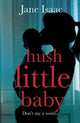Hush Little Baby, the electrifying new domestic crime thriller 9781035905270 Jane Isaac